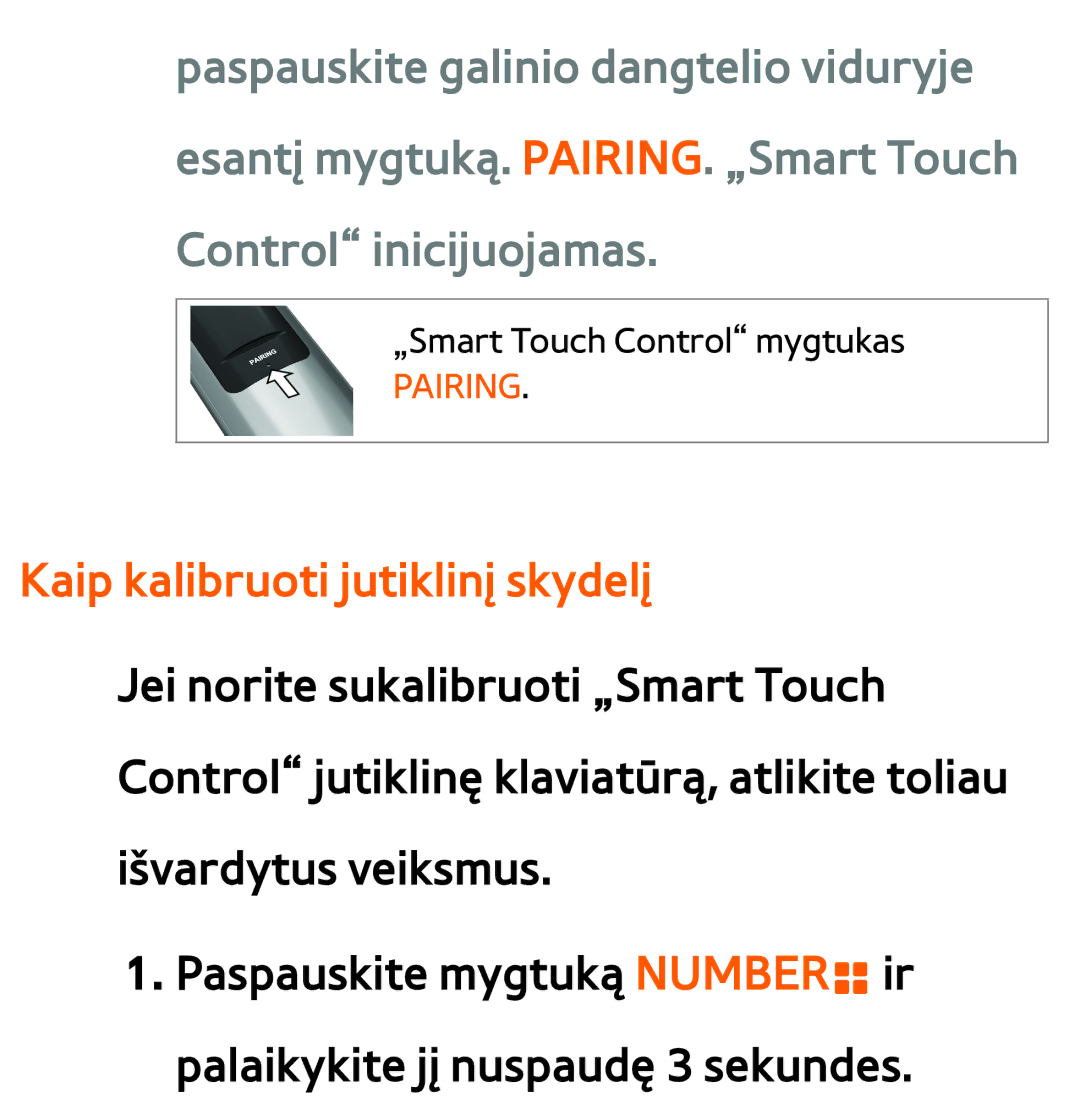 Samsung UE65ES8000SXXH, UE55ES8000SXXH, UE55ES7000SXXH, UE46ES8000SXXH, UE46ES7000SXXH manual Kaip kalibruoti jutiklinį skydelį 