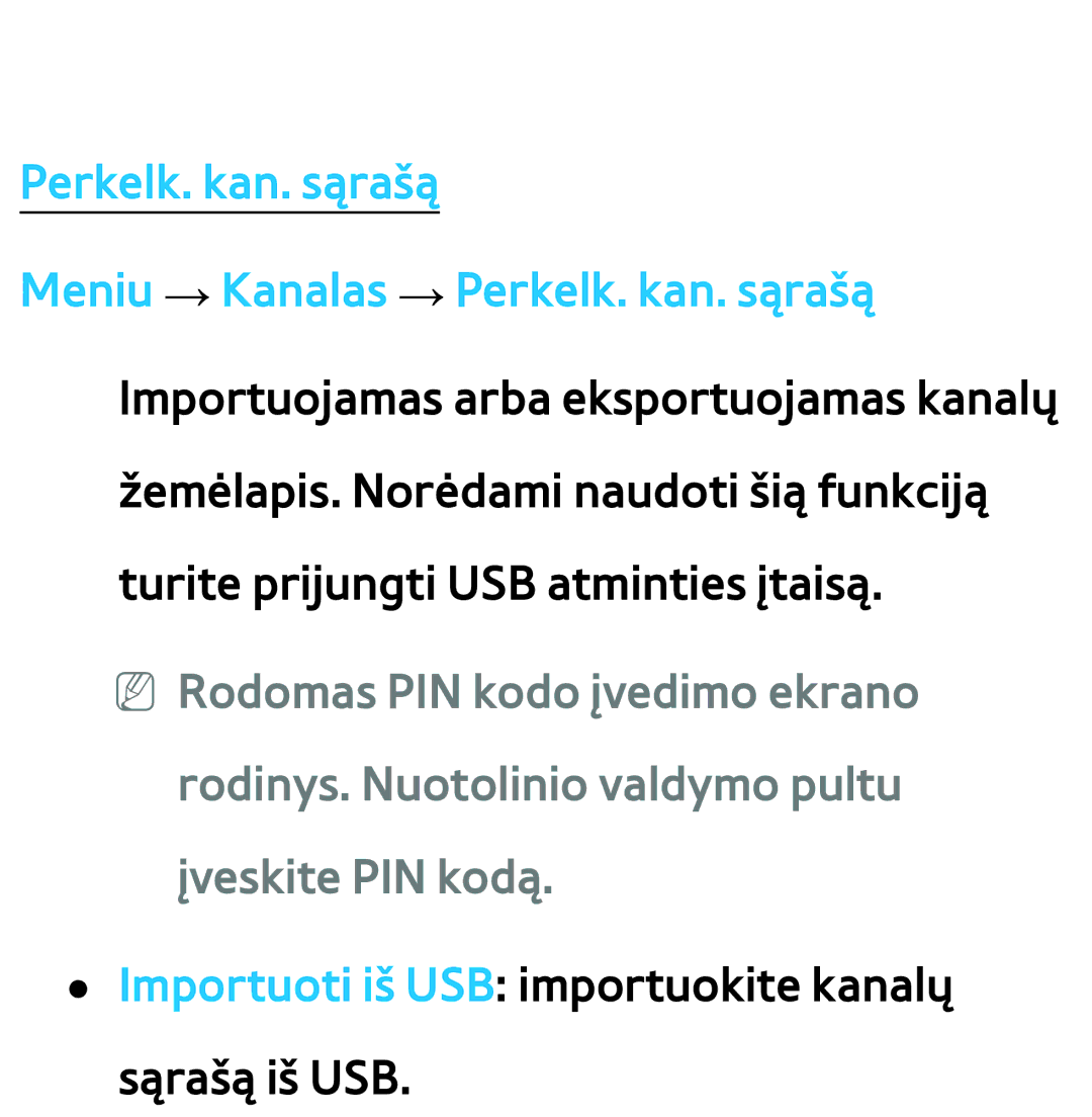 Samsung UE65ES8000SXXH, UE55ES8000SXXH, UE55ES7000SXXH, UE46ES8000SXXH Importuoti iš USB importuokite kanalų sąrašą iš USB 