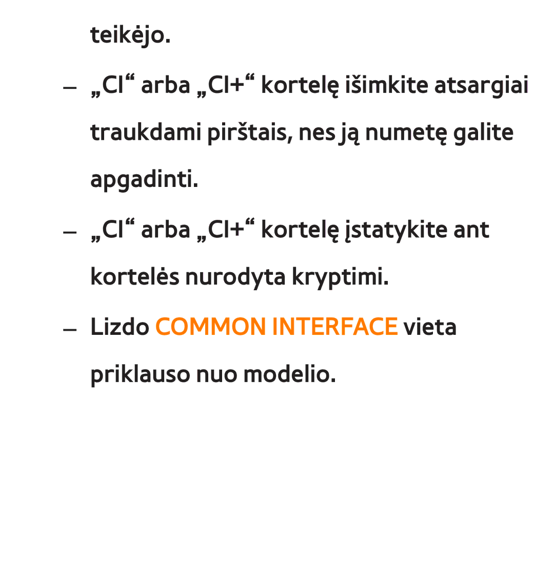 Samsung UE40ES7000SXXH, UE55ES8000SXXH, UE55ES7000SXXH, UE46ES8000SXXH Lizdo Common Interface vieta priklauso nuo modelio 