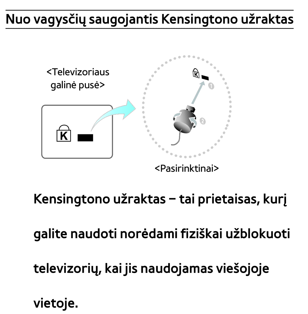 Samsung UE40ES7000SXXH, UE55ES8000SXXH, UE55ES7000SXXH, UE46ES8000SXXH manual Nuo vagysčių saugojantis Kensingtono užraktas 