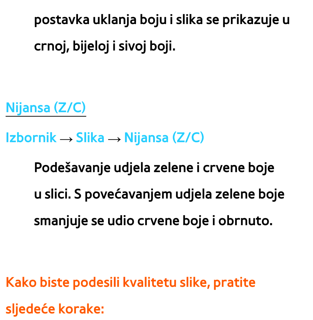 Samsung UE75ES9000SXXH, UE55ES8000SXXH, UE55ES7000SXXH, UE46ES8000SXXH manual Nijansa Z/C Izbornik → Slika → Nijansa Z/C 