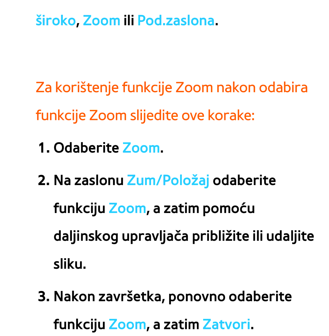 Samsung UE75ES9000SXXH, UE55ES8000SXXH, UE55ES7000SXXH, UE46ES8000SXXH, UE46ES7000SXXH manual Široko, Zoom ili Pod.zaslona 