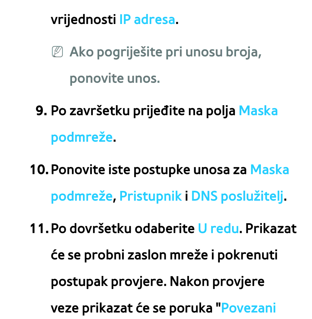 Samsung UE40ES7000SXXH, UE55ES8000SXXH, UE55ES7000SXXH, UE46ES8000SXXH NN Ako pogriješite pri unosu broja, ponovite unos 