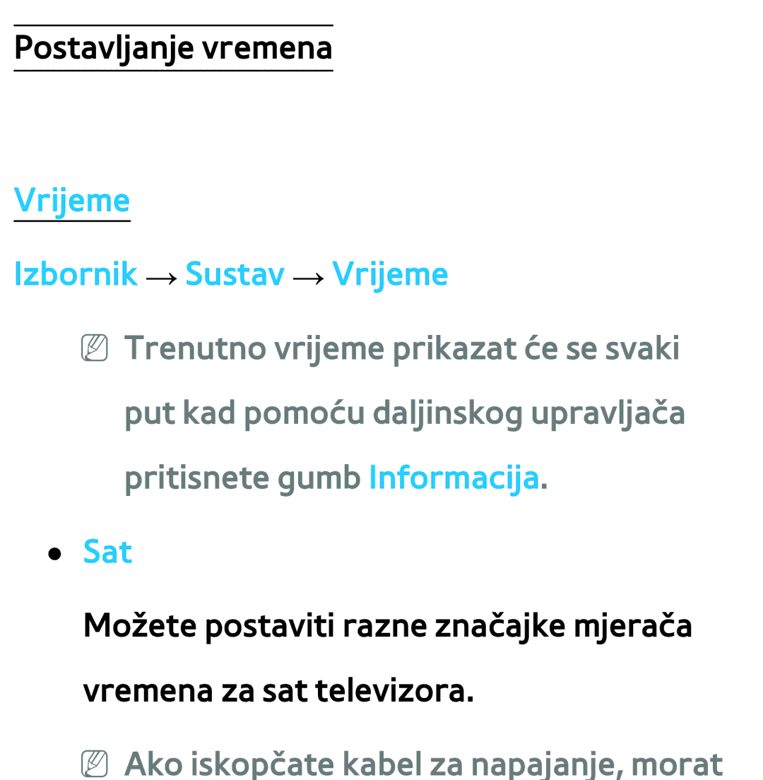 Samsung UE55ES8000SXXH, UE55ES7000SXXH Vrijeme Izbornik → Sustav → Vrijeme, NN Ako iskopčate kabel za napajanje, morat 