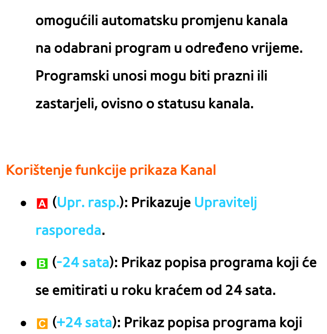 Samsung UE46ES8000SXXH, UE55ES8000SXXH manual Korištenje funkcije prikaza Kanal, AUpr. rasp. Prikazuje Upravitelj rasporeda 