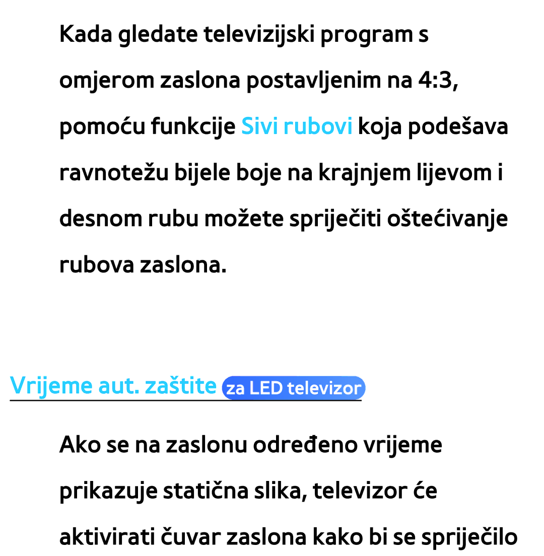 Samsung UE40ES7000SXXH, UE55ES8000SXXH, UE55ES7000SXXH, UE46ES8000SXXH, UE46ES7000SXXH Vrijeme aut. zaštite za LED televizor 