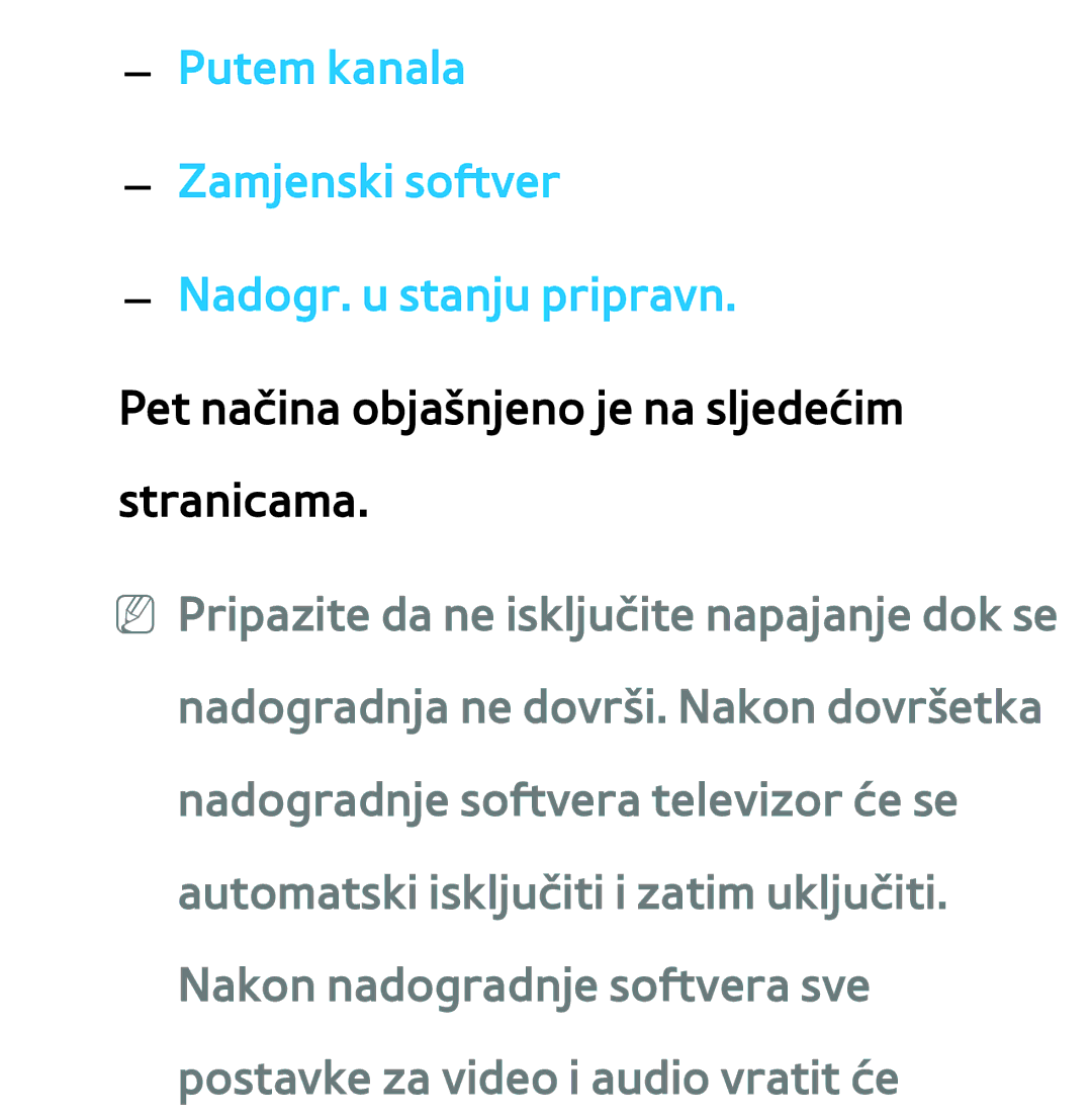 Samsung UE46ES7000SXXH, UE55ES8000SXXH, UE55ES7000SXXH manual Putem kanala Zamjenski softver Nadogr. u stanju pripravn 