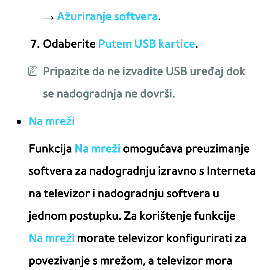 Samsung UE40ES7000SXXH, UE55ES8000SXXH, UE55ES7000SXXH manual → Ažuriranje softvera Odaberite Putem USB kartice, Na mreži 