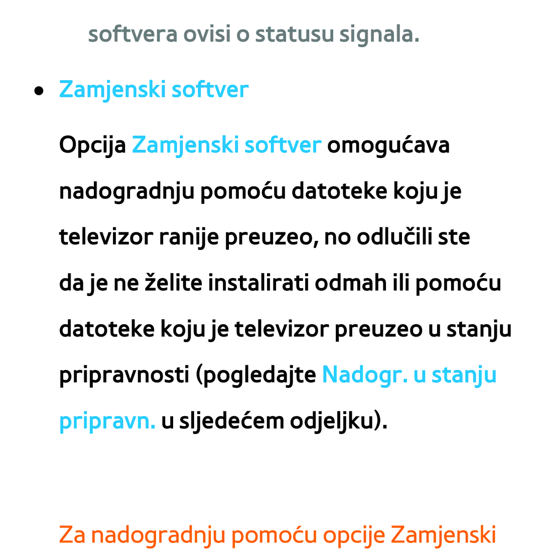 Samsung UE46ES8000SXXH, UE55ES8000SXXH manual Softvera ovisi o statusu signala, Za nadogradnju pomoću opcije Zamjenski 