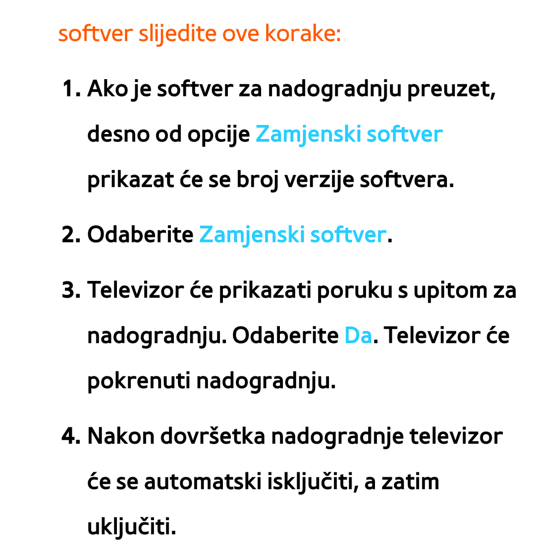 Samsung UE46ES7000SXXH, UE55ES8000SXXH, UE55ES7000SXXH manual Softver slijedite ove korake, Odaberite Zamjenski softver 