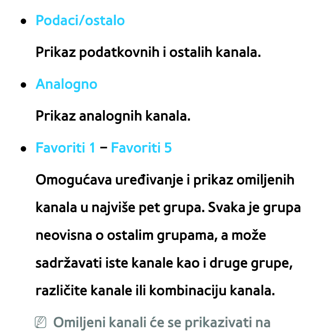 Samsung UE40ES7000SXXH, UE55ES8000SXXH manual Podaci/ostalo, Favoriti 1 Favoriti, NN Omiljeni kanali će se prikazivati na 