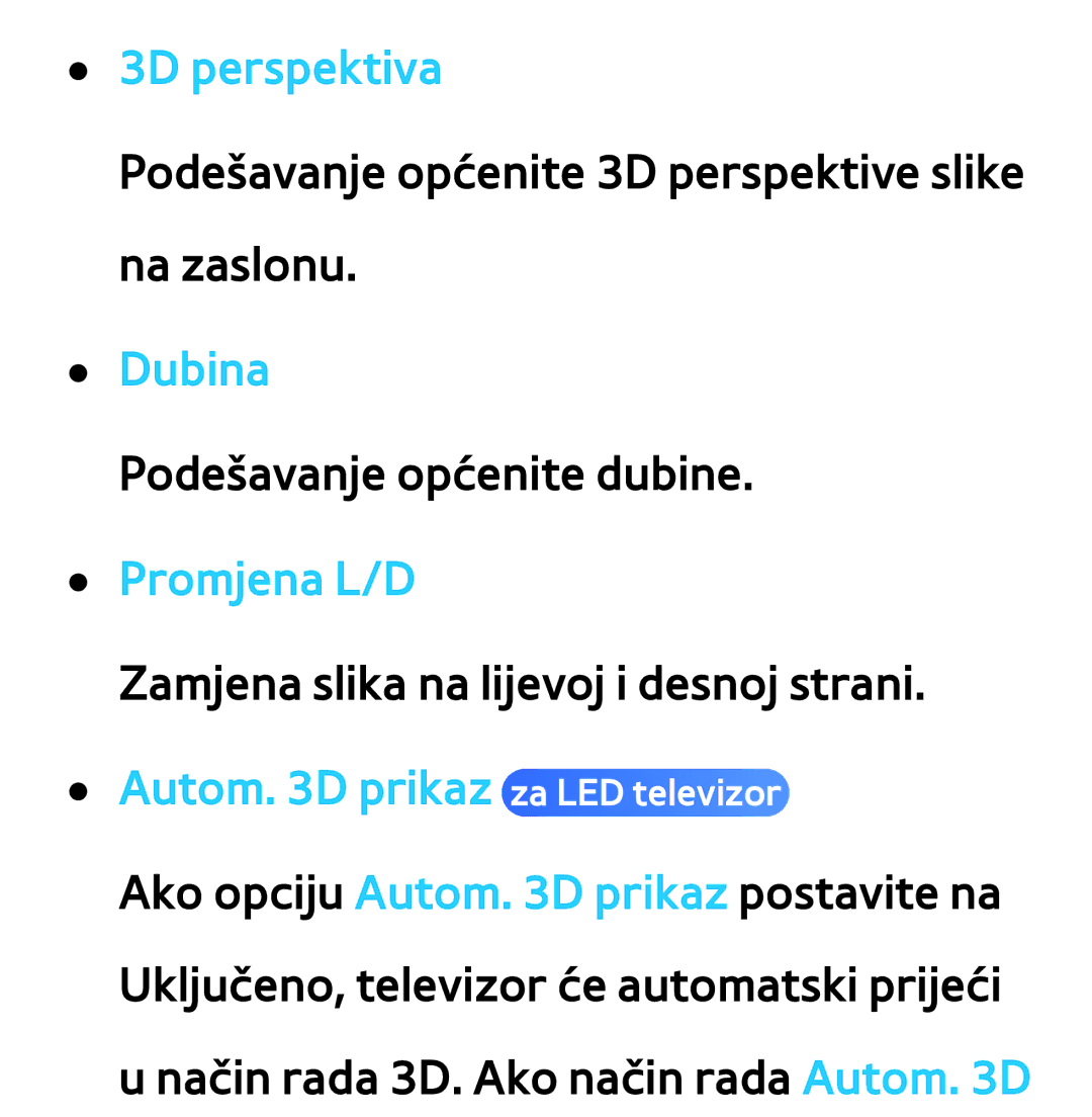 Samsung UE55ES7000SXXH, UE55ES8000SXXH, UE46ES8000SXXH, UE46ES7000SXXH, UE65ES8000SXXH 3D perspektiva, Dubina, Promjena L/D 