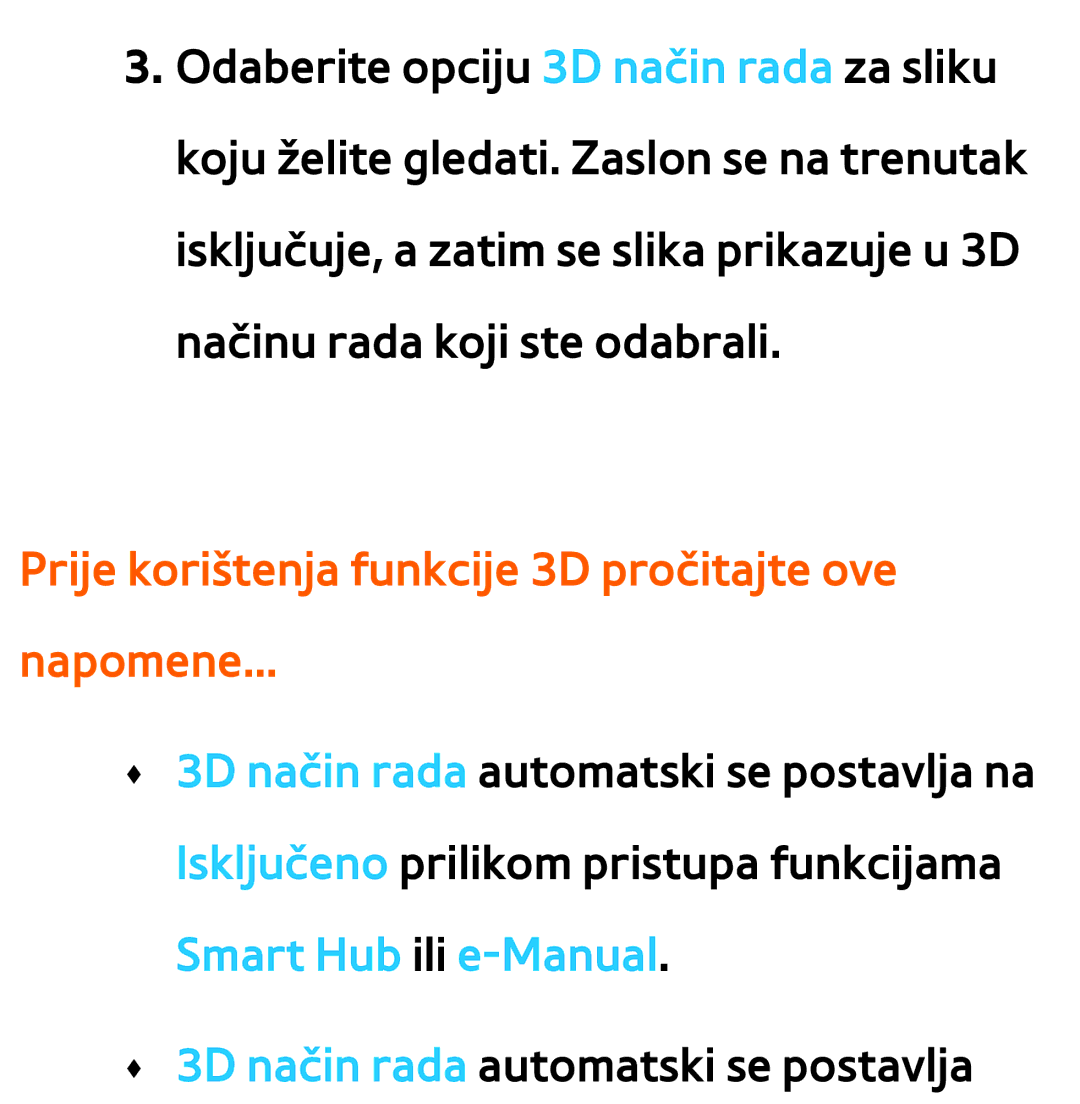 Samsung UE75ES9000SXXH, UE55ES8000SXXH, UE55ES7000SXXH, UE46ES8000SXXH Prije korištenja funkcije 3D pročitajte ove Napomene 