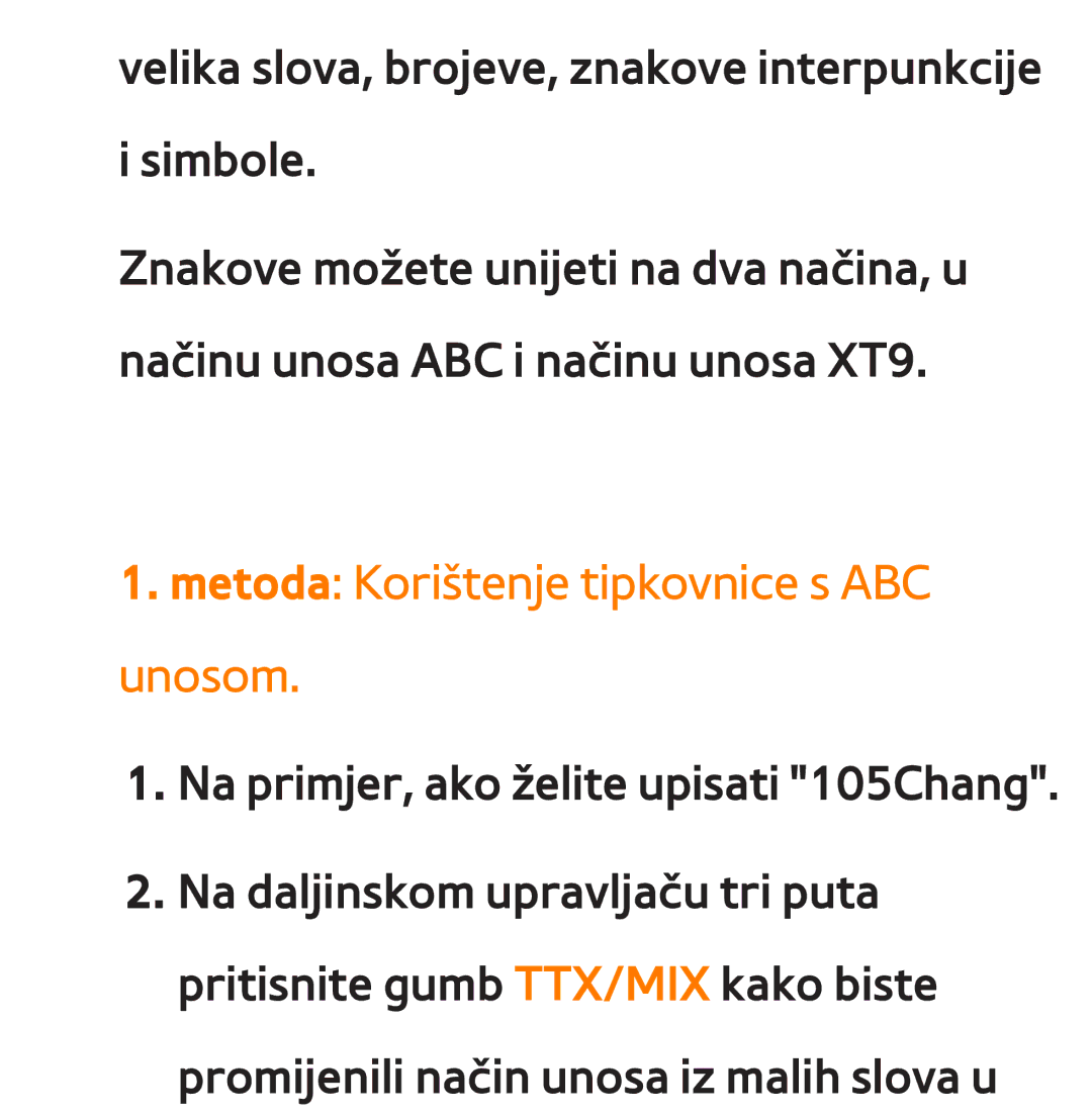 Samsung UE65ES8000SXXH, UE55ES8000SXXH, UE55ES7000SXXH, UE46ES8000SXXH manual Metoda Korištenje tipkovnice s ABC unosom 