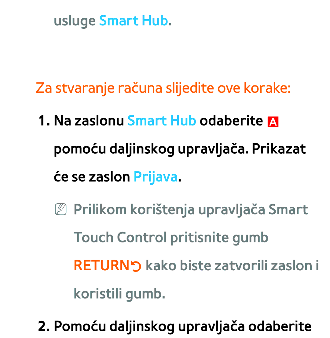 Samsung UE40ES8000SXXH, UE55ES8000SXXH, UE55ES7000SXXH manual Usluge Smart Hub, Za stvaranje računa slijedite ove korake 