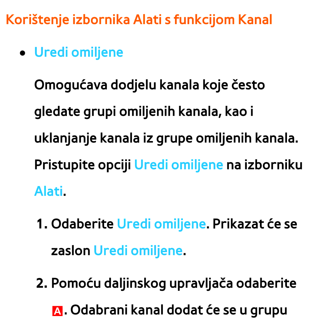 Samsung UE46ES8000SXXH, UE55ES8000SXXH, UE55ES7000SXXH manual Korištenje izbornika Alati s funkcijom Kanal, Uredi omiljene 