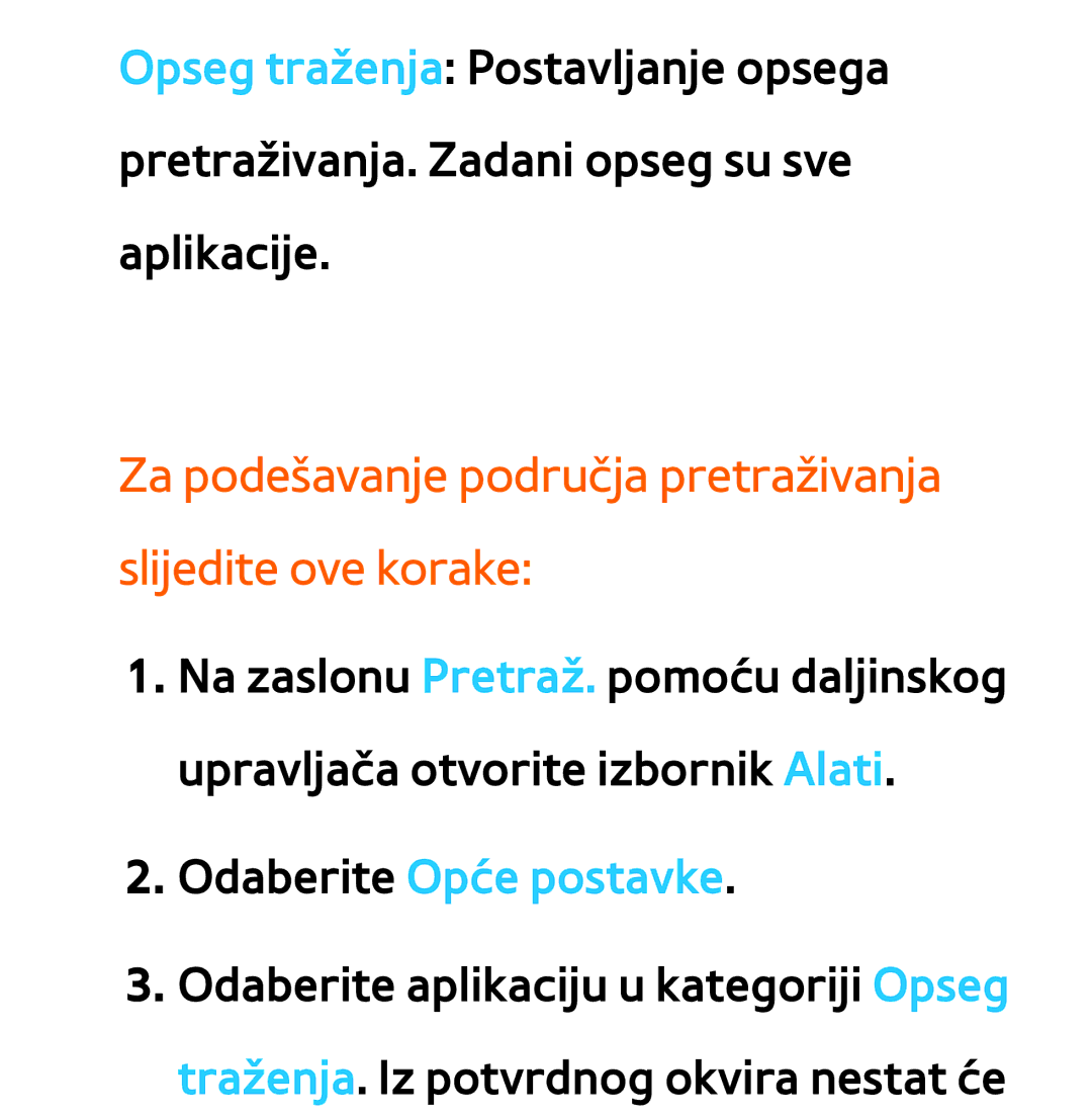 Samsung UE75ES9000SXXH, UE55ES8000SXXH Za podešavanje područja pretraživanja slijedite ove korake, Odaberite Opće postavke 