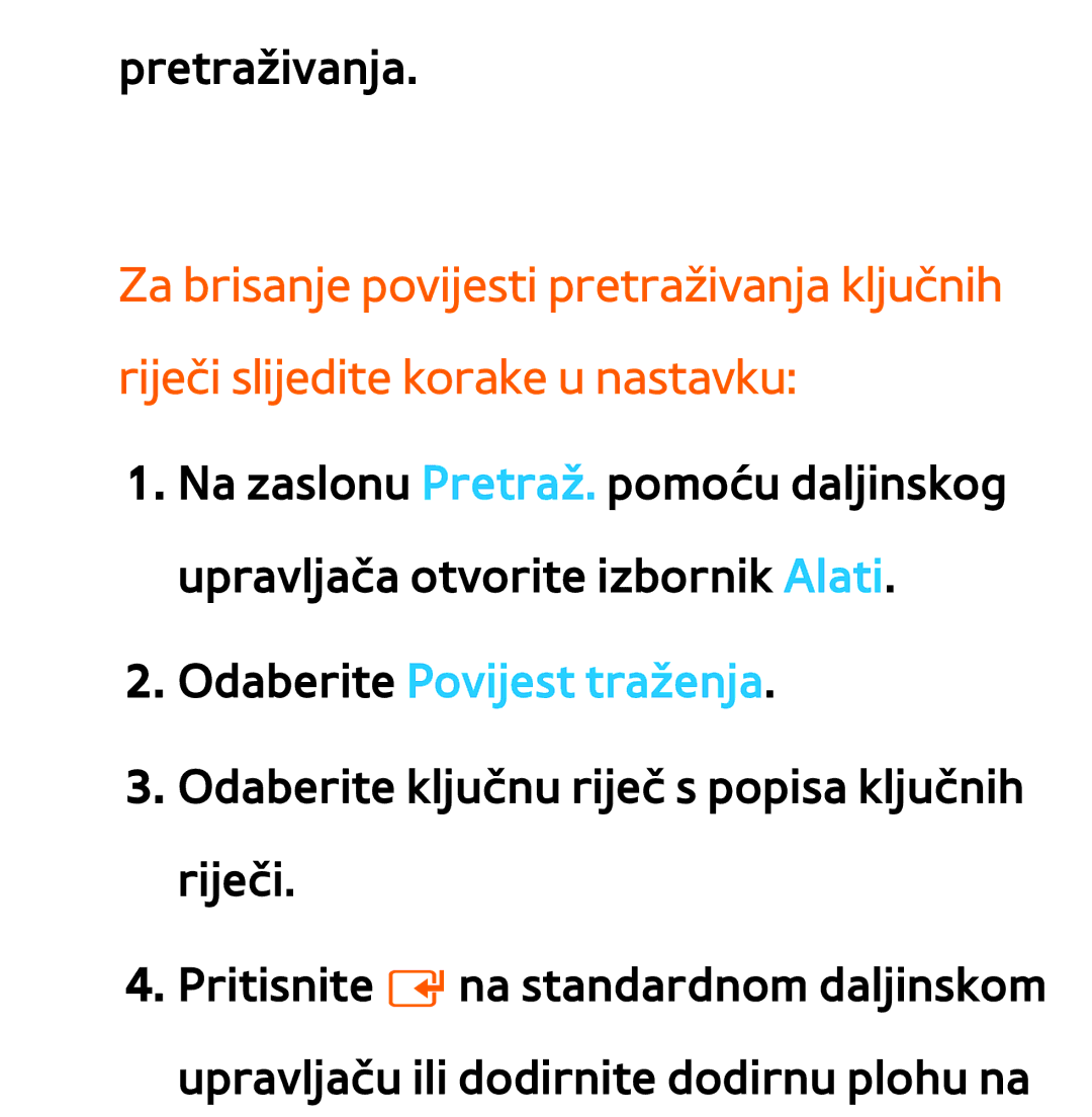 Samsung UE55ES7000SXXH, UE55ES8000SXXH, UE46ES8000SXXH, UE46ES7000SXXH, UE65ES8000SXXH manual Odaberite Povijest traženja 