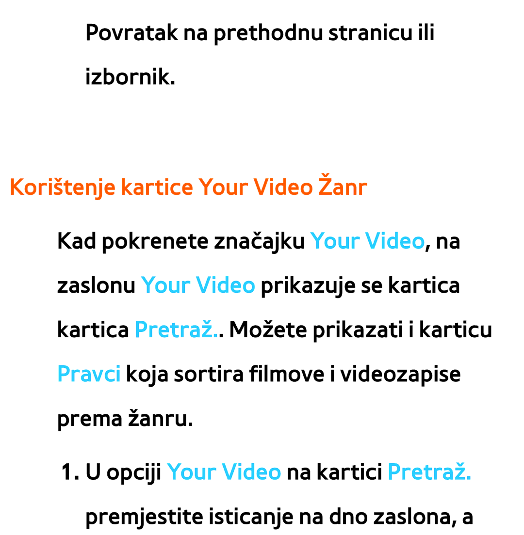 Samsung UE40ES8000SXXH, UE55ES8000SXXH, UE55ES7000SXXH, UE46ES8000SXXH, UE46ES7000SXXH Korištenje kartice Your Video Žanr 