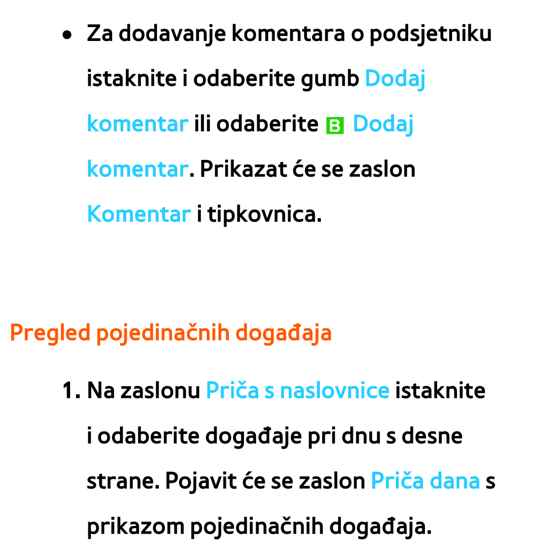 Samsung UE46ES7000SXXH, UE55ES8000SXXH, UE55ES7000SXXH, UE46ES8000SXXH, UE65ES8000SXXH manual Pregled pojedinačnih događaja 