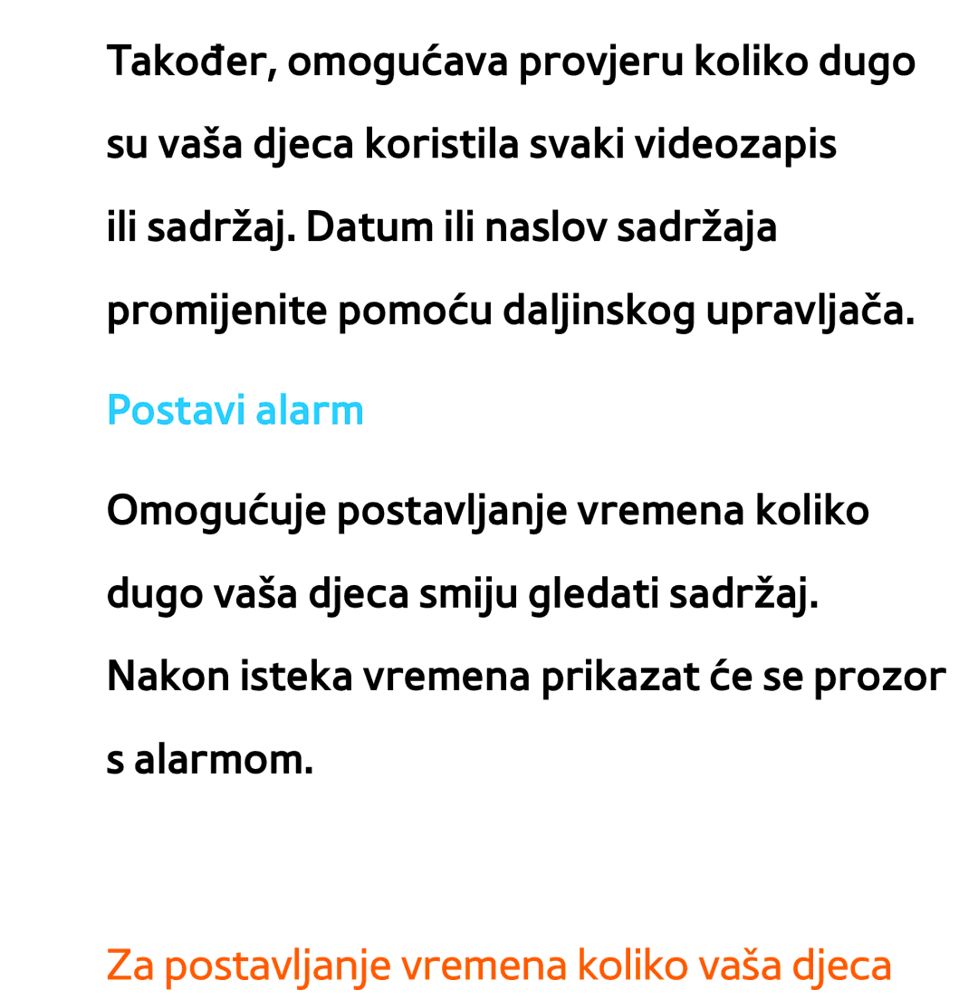 Samsung UE65ES8000SXXH, UE55ES8000SXXH, UE55ES7000SXXH manual Postavi alarm, Za postavljanje vremena koliko vaša djeca 