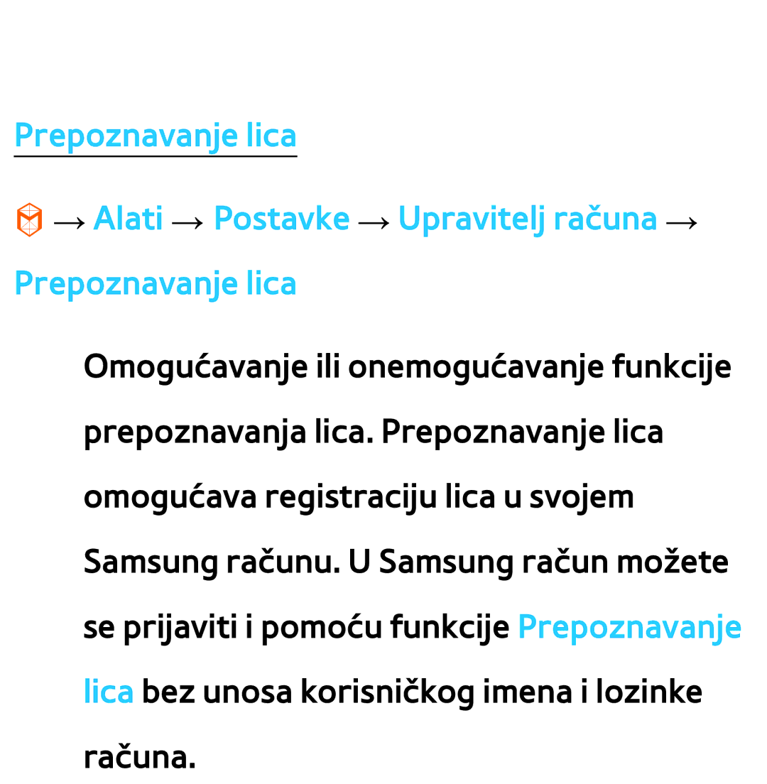 Samsung UE55ES8000SXXH, UE55ES7000SXXH, UE46ES8000SXXH manual Prepoznavanje lica → Alati → Postavke → Upravitelj računa → 