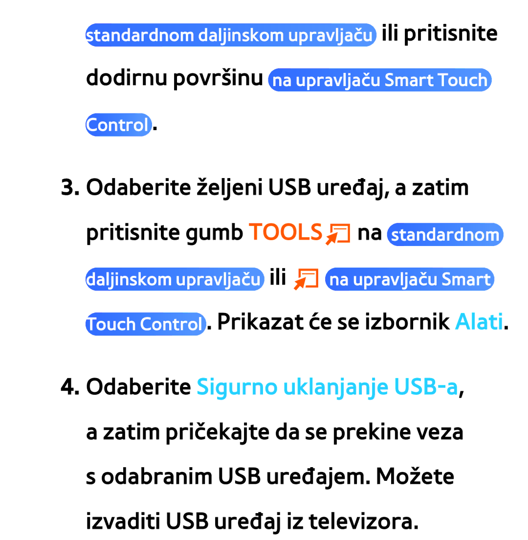 Samsung UE55ES8000SXXH, UE55ES7000SXXH, UE46ES8000SXXH, UE46ES7000SXXH manual Touch Control . Prikazat će se izbornik Alati 