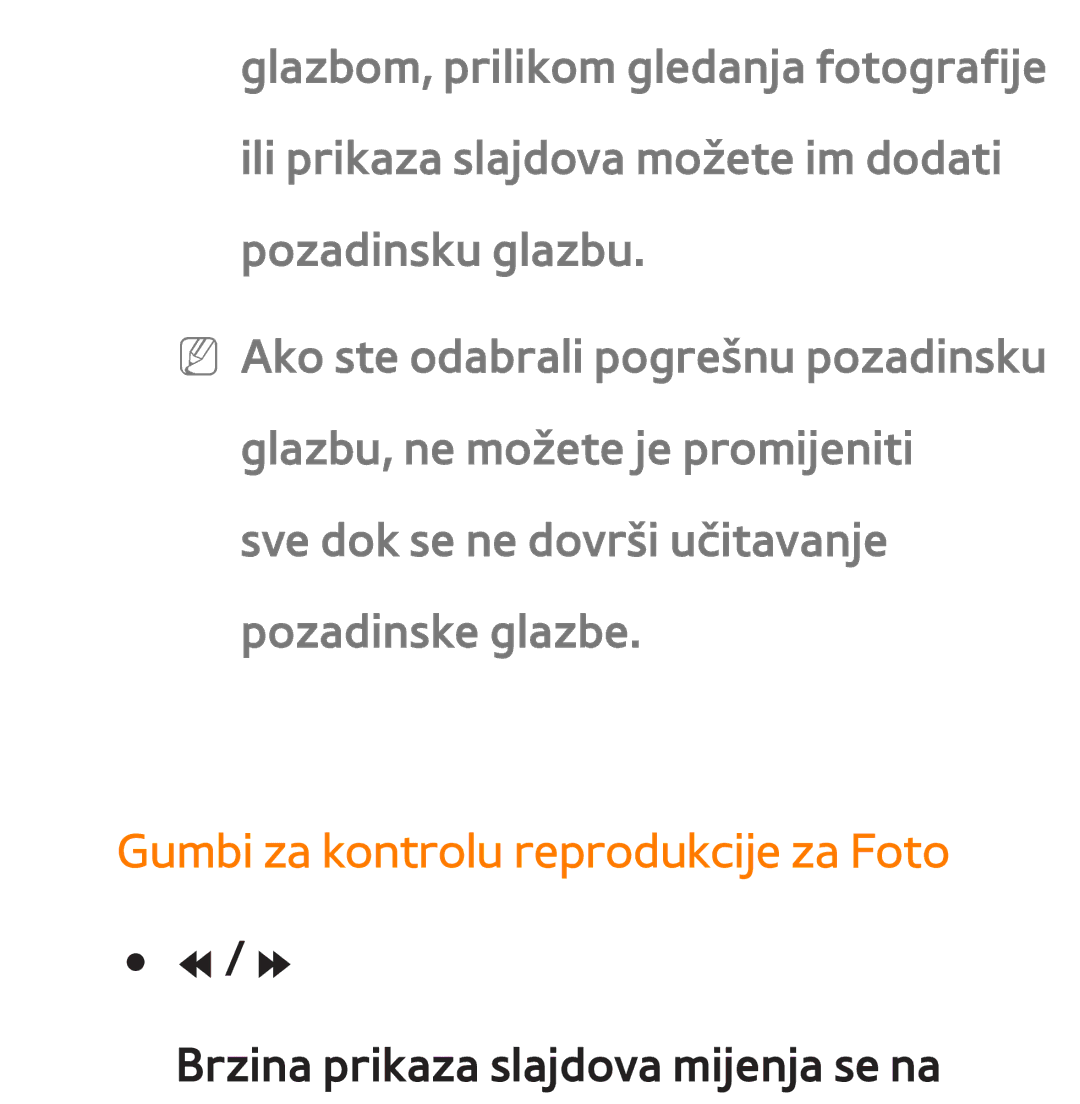 Samsung UE65ES8000SXXH, UE55ES8000SXXH, UE55ES7000SXXH, UE46ES8000SXXH, UE46ES7000SXXH Gumbi za kontrolu reprodukcije za Foto 