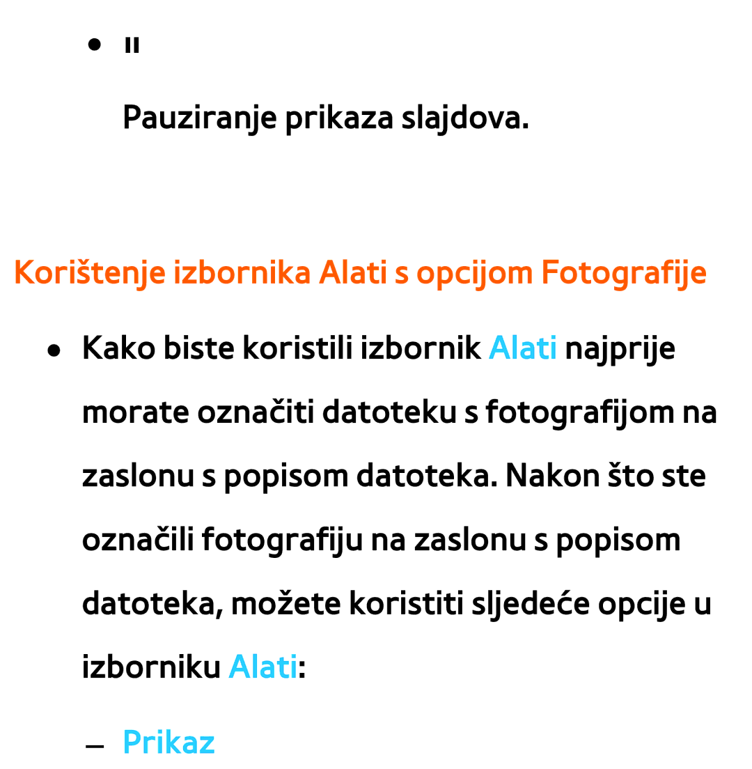 Samsung UE40ES7000SXXH, UE55ES8000SXXH, UE55ES7000SXXH manual Korištenje izbornika Alati s opcijom Fotografije, Prikaz 