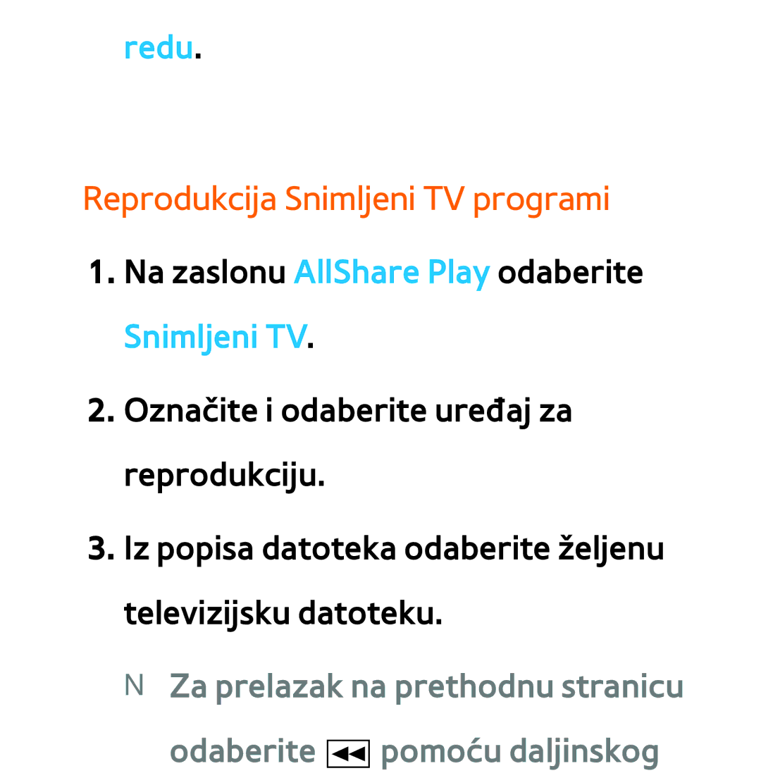 Samsung UE40ES7000SXXH, UE55ES8000SXXH, UE55ES7000SXXH, UE46ES8000SXXH manual Redu, Reprodukcija Snimljeni TV programi 