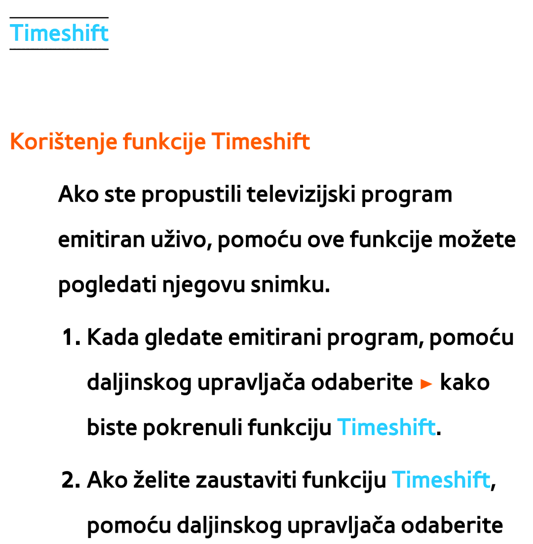 Samsung UE55ES7000SXXH, UE55ES8000SXXH, UE46ES8000SXXH, UE46ES7000SXXH, UE65ES8000SXXH manual Korištenje funkcije Timeshift 