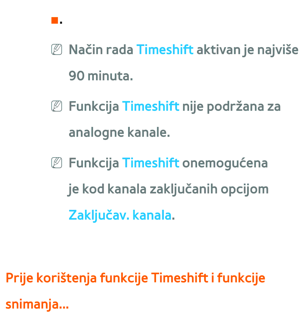 Samsung UE46ES8000SXXH, UE55ES8000SXXH, UE55ES7000SXXH manual Prije korištenja funkcije Timeshift i funkcije Snimanja 
