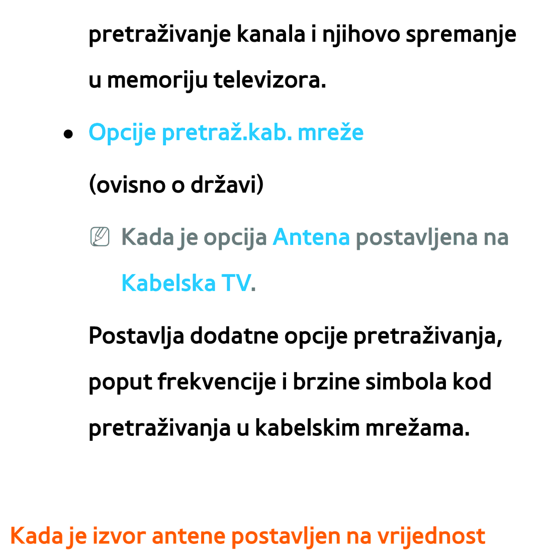 Samsung UE40ES7000SXXH Opcije pretraž.kab. mreže ovisno o državi, NN Kada je opcija Antena postavljena na Kabelska TV 