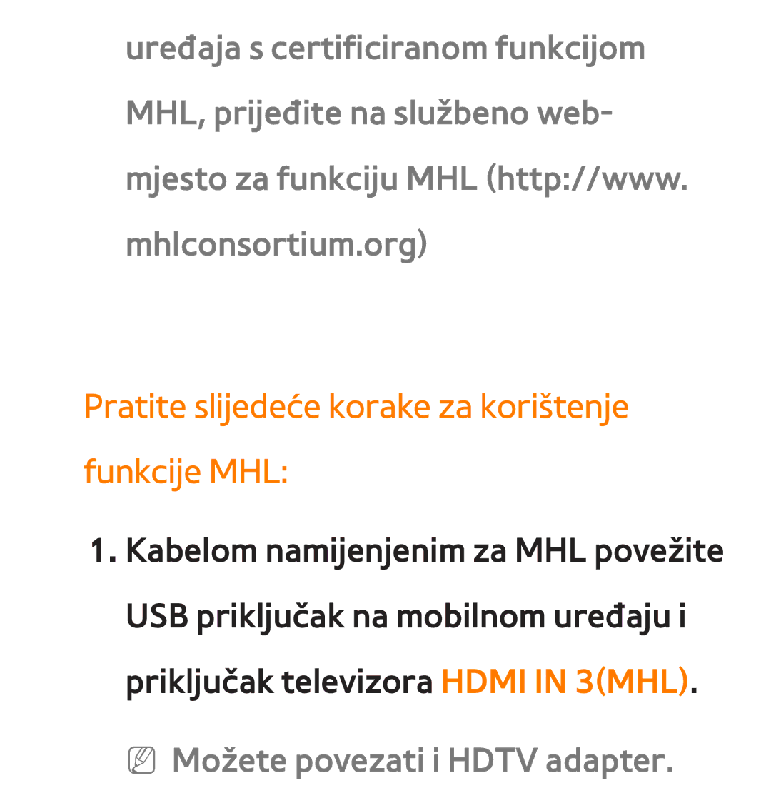 Samsung UE40ES7000SXXH manual Pratite slijedeće korake za korištenje funkcije MHL, NN Možete povezati i Hdtv adapter 