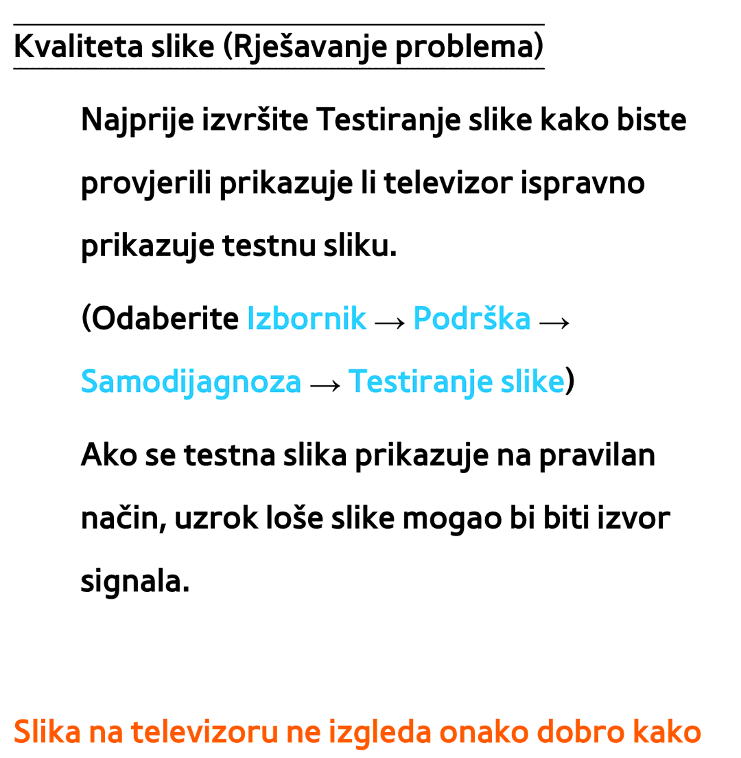 Samsung UE55ES8000SXXH, UE55ES7000SXXH, UE46ES8000SXXH, UE46ES7000SXXH manual Slika na televizoru ne izgleda onako dobro kako 