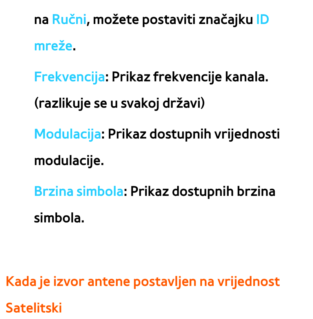 Samsung UE55ES7000SXXH, UE55ES8000SXXH, UE46ES8000SXXH manual Kada je izvor antene postavljen na vrijednost Satelitski 