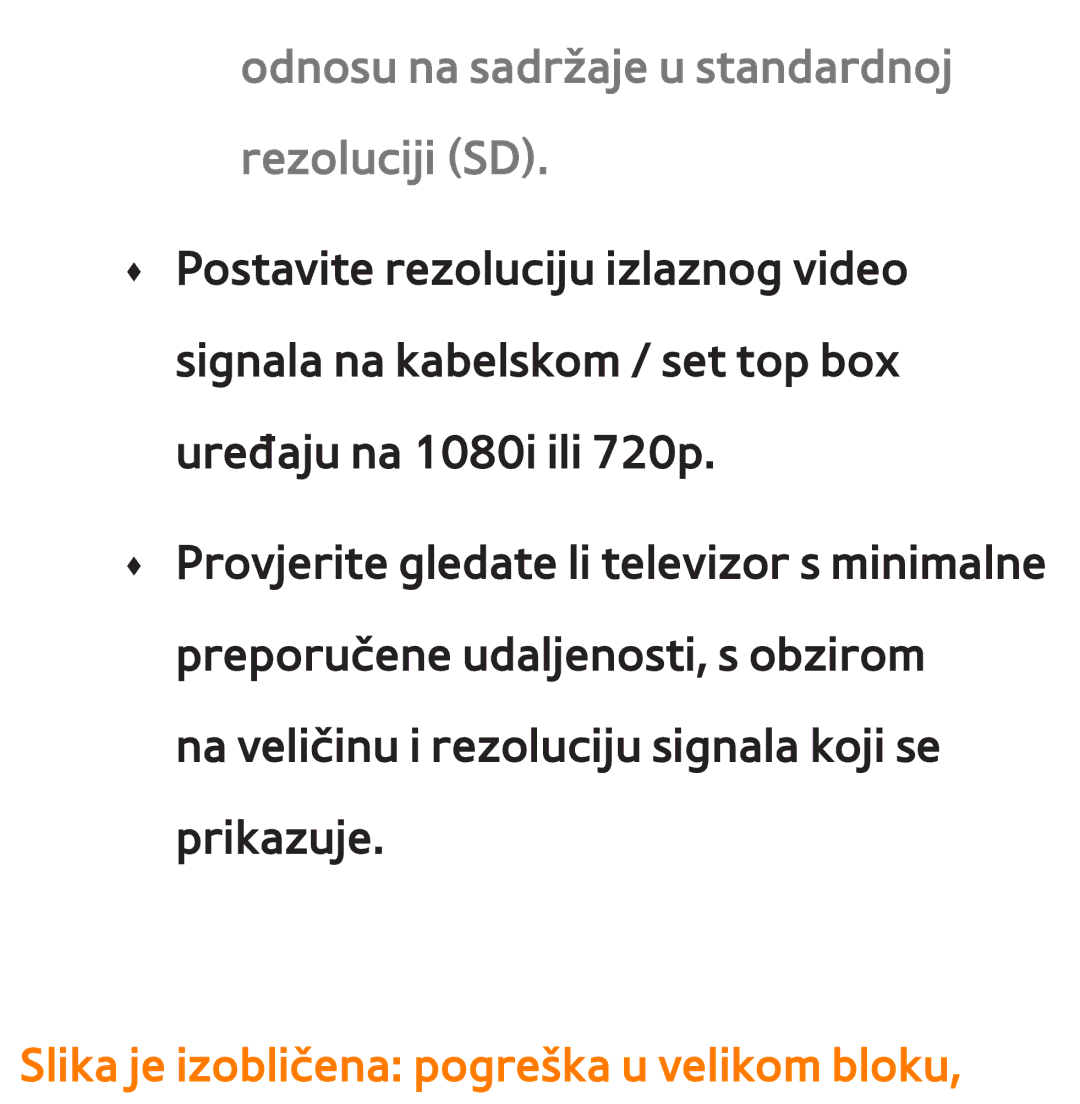 Samsung UE46ES8000SXXH manual Odnosu na sadržaje u standardnoj rezoluciji SD, Slika je izobličena pogreška u velikom bloku 