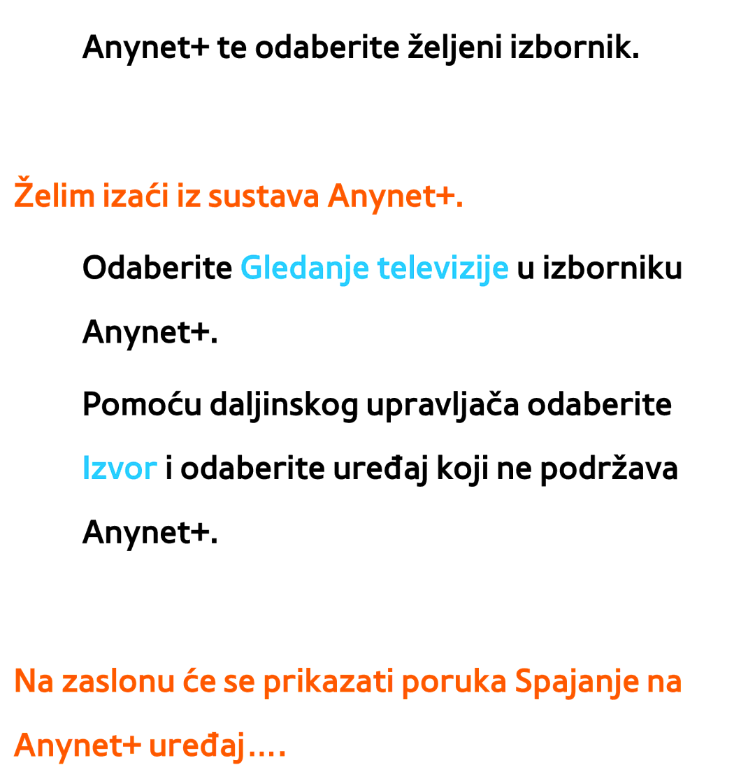 Samsung UE55ES7000SXXH, UE55ES8000SXXH, UE46ES8000SXXH, UE46ES7000SXXH, UE65ES8000SXXH manual Želim izaći iz sustava Anynet+ 