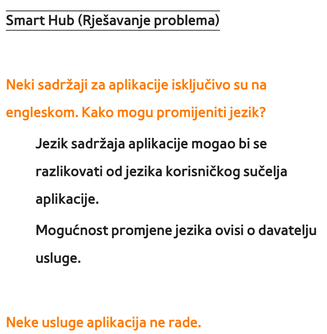 Samsung UE75ES9000SXXH, UE55ES8000SXXH, UE55ES7000SXXH, UE46ES8000SXXH, UE46ES7000SXXH manual Neke usluge aplikacija ne rade 