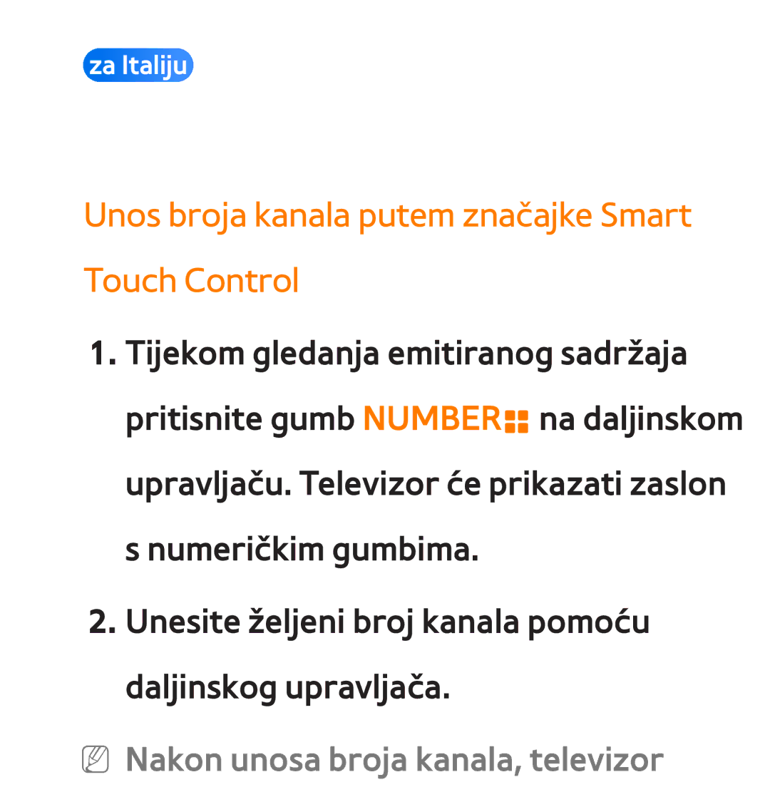 Samsung UE46ES7000SXXH manual Unos broja kanala putem značajke Smart Touch Control, NN Nakon unosa broja kanala, televizor 