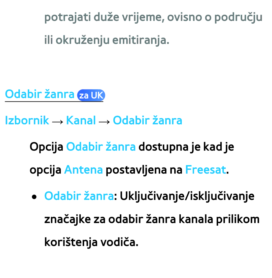 Samsung UE46ES8000SXXH, UE55ES8000SXXH, UE55ES7000SXXH, UE46ES7000SXXH Odabir žanra za UK Izbornik → Kanal → Odabir žanra 