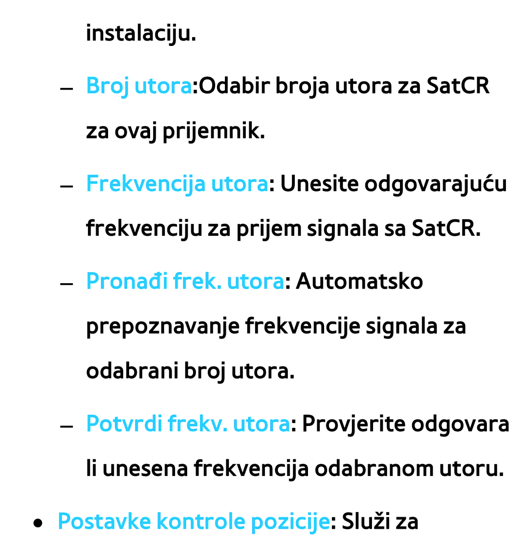 Samsung UE46ES8000SXXH, UE55ES8000SXXH, UE55ES7000SXXH, UE46ES7000SXXH, UE65ES8000SXXH Postavke kontrole pozicije Služi za 