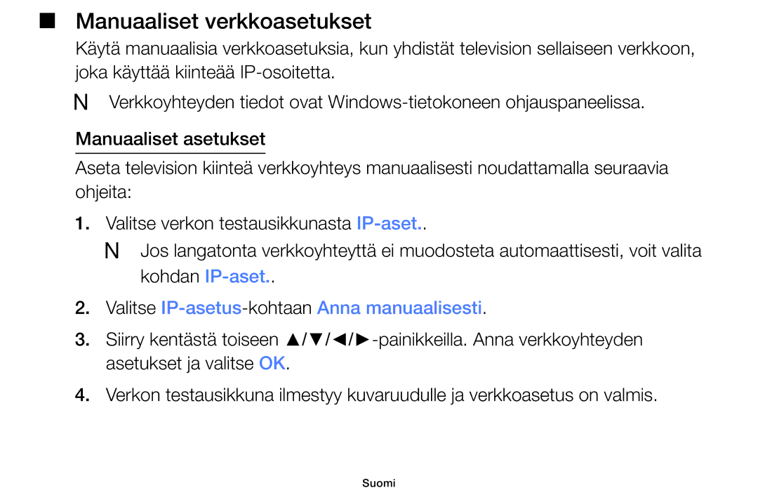 Samsung UE46F6105AKXXE, UE55F6105AKXXE manual Manuaaliset verkkoasetukset, Valitse IP-asetus-kohtaanAnna manuaalisesti 