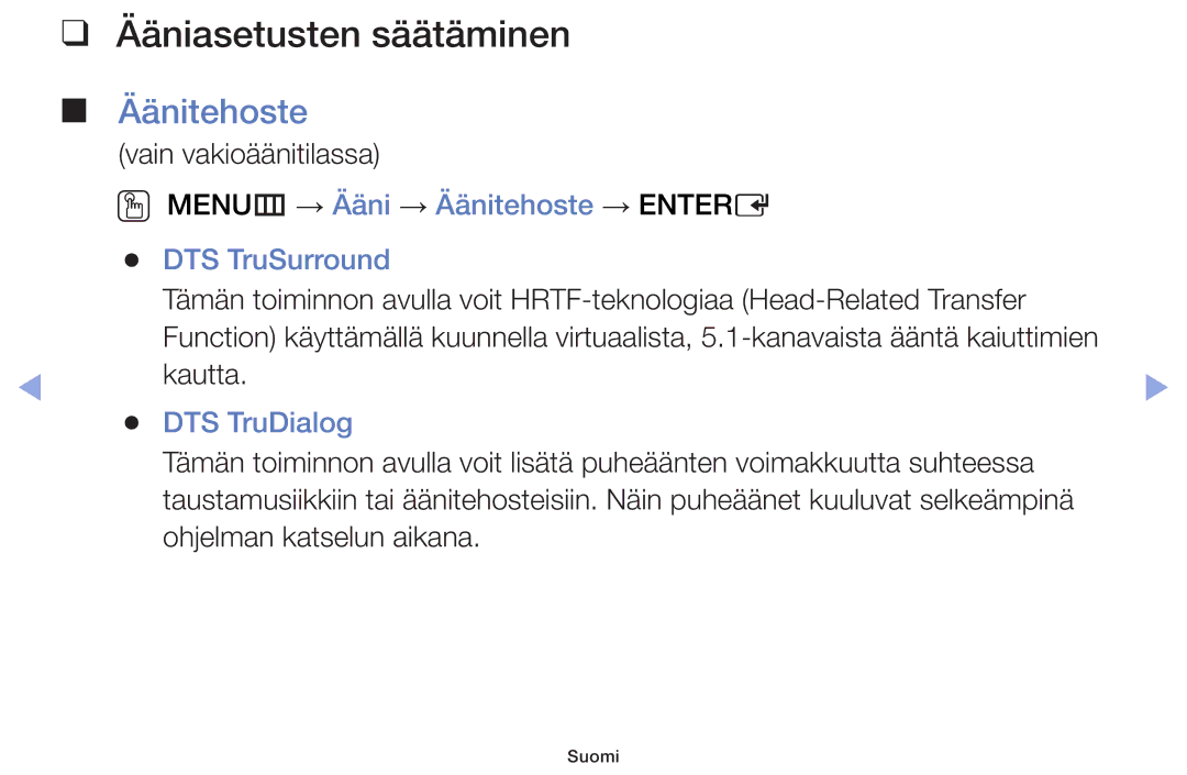 Samsung UE55F6105AKXXE Ääniasetusten säätäminen, OO MENUm → Ääni → Äänitehoste → Entere DTS TruSurround, DTS TruDialog 