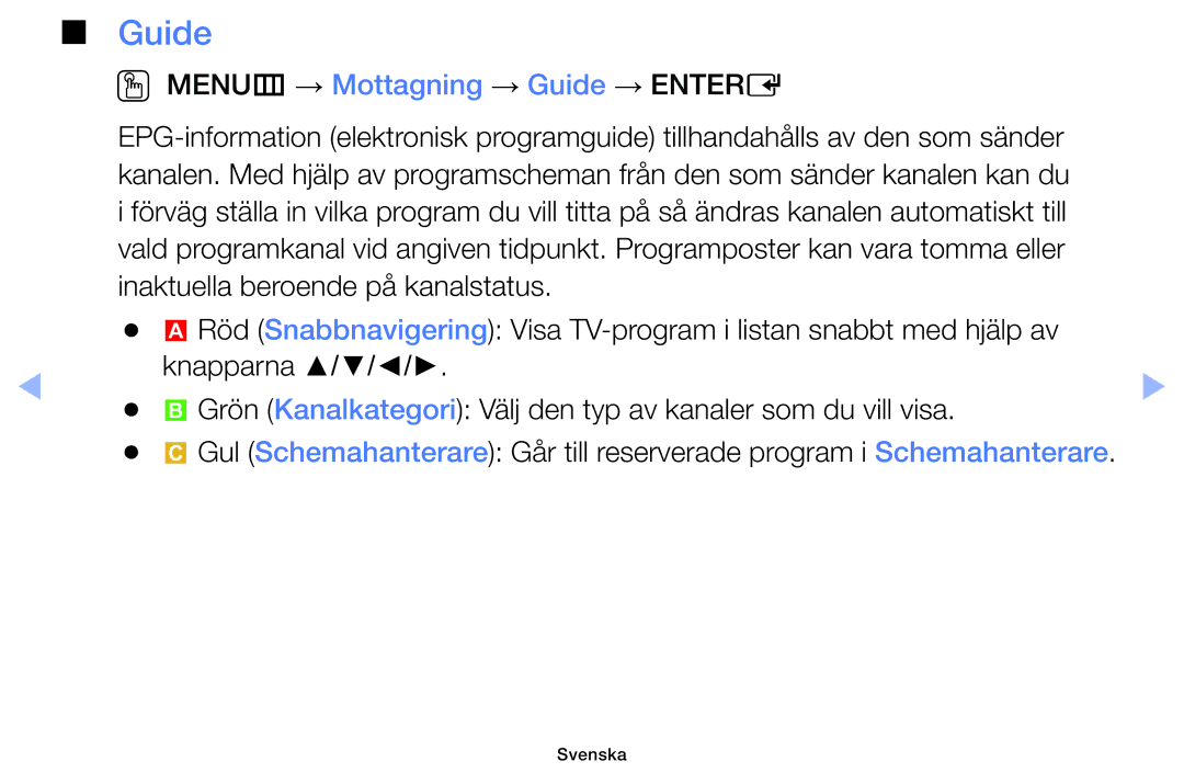 Samsung UE28F4005AWXXE, UE55F6105AKXXE, UE40F6105AKXXE, UE22F5005AKXXE manual OO MENUm → Mottagning → Guide → Entere 