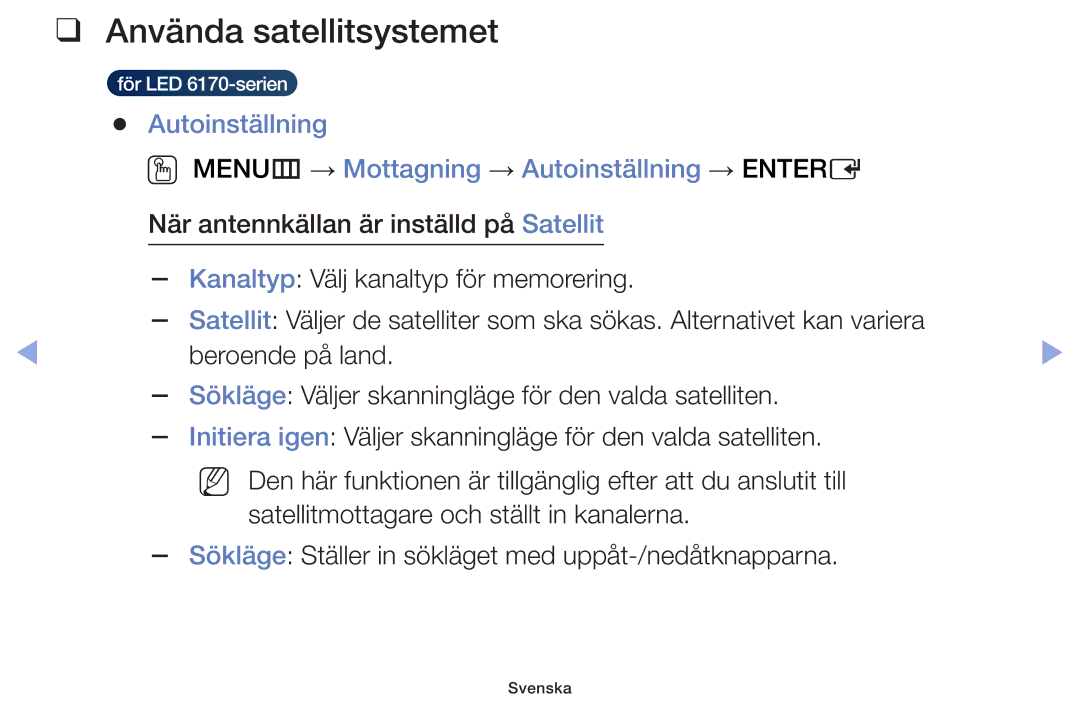 Samsung UE46F6105AKXXE, UE55F6105AKXXE, UE40F6105AKXXE, UE28F4005AWXXE, UE22F5005AKXXE manual Använda satellitsystemet 