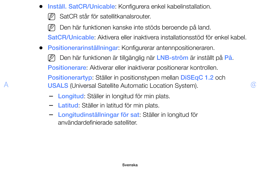 Samsung UE50F6105AKXXE, UE55F6105AKXXE, UE40F6105AKXXE, UE28F4005AWXXE Longitudinställningar för sat Ställer in longitud för 