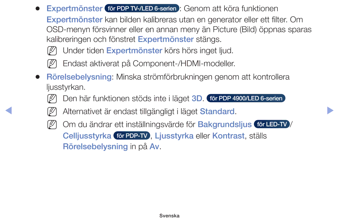 Samsung UE40F6105AKXXE, UE55F6105AKXXE, UE28F4005AWXXE manual NN Alternativet är endast tillgängligt i läget Standard 