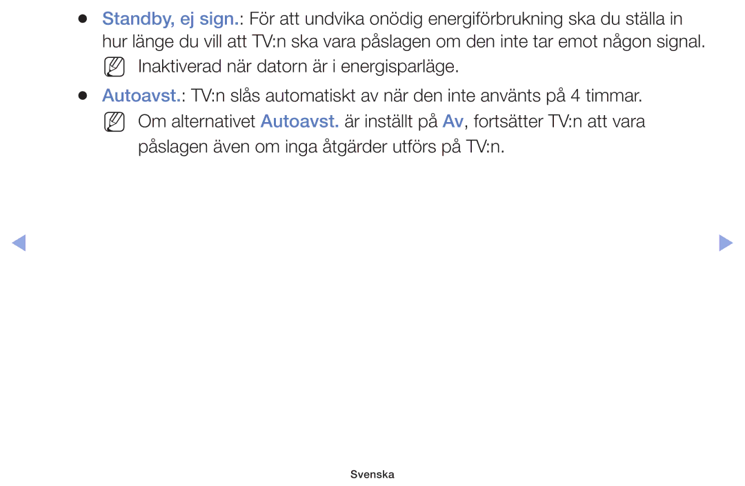 Samsung UE55F6105AKXXE, UE40F6105AKXXE, UE28F4005AWXXE, UE22F5005AKXXE manual Påslagen även om inga åtgärder utförs på TVn 
