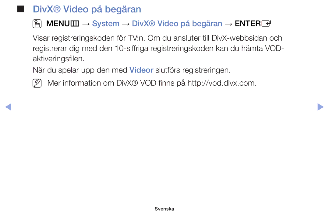 Samsung UE19F4005AWXXE, UE55F6105AKXXE, UE40F6105AKXXE manual OO MENUm → System → DivX Video på begäran → Entere 